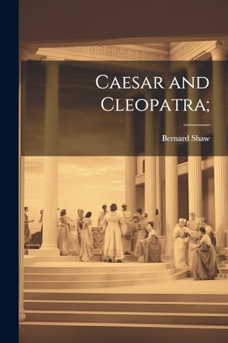 Shaw - Caesar and Cleopatra; - New paperback or softback