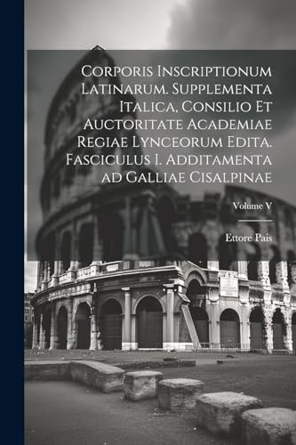 Pais - Corporis inscriptionum latinarum. Supplementa Italica, consilio