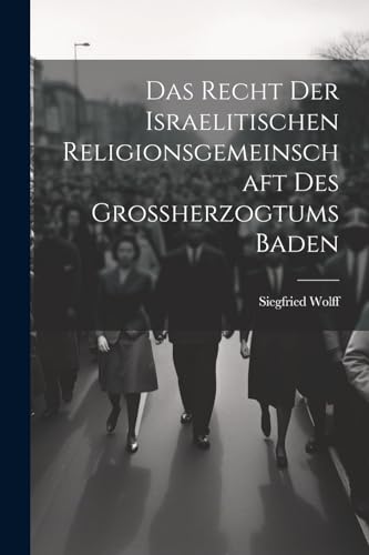 Wolff - Das Recht der israelitischen Religionsgemeinschaft des Grosshe