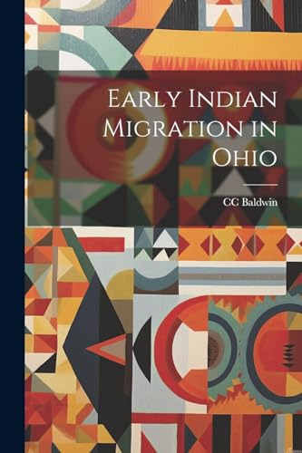 Baldwin - Early Indian Migration in Ohio - New paperback or softback