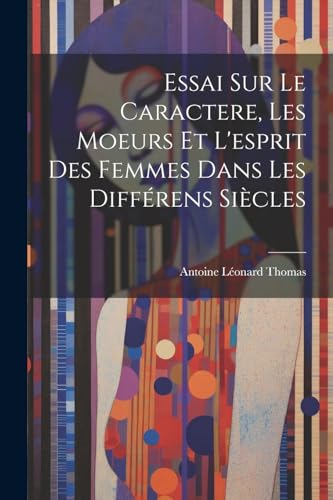 omas - Essai sur le caractere, les moeurs et l'esprit des femmes dans