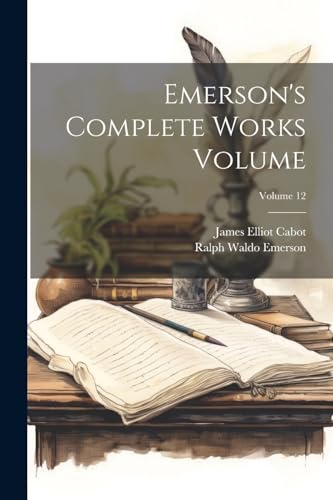 Emerson - 's Complete Works Volume; Volume 12 - New paperback or softb