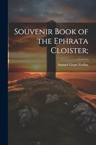 Zerfass - Souvenir Book of the Ephrata Cloister; - New paperback or so