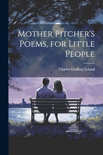 Leland - Mother Pitcher's Poems, for Little People - New paperback or