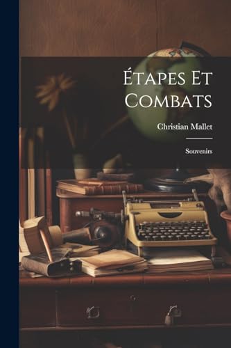 Mallet - ?tapes et combats; Souvenirs - New paperback or softback