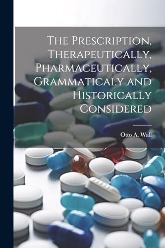 Wall - Prescription, Therapeutically, Pharmaceutically, Grammaticaly a