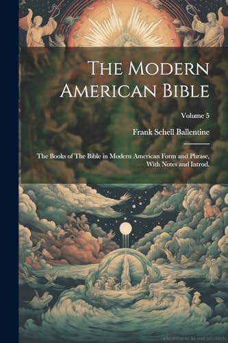 Ballentin - Modern American Bible: The Books of The Bible in Modern Am