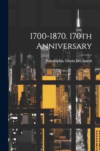 Philadelphia. Gloria - 1700-1870. 170th Anniversary - New paperback or