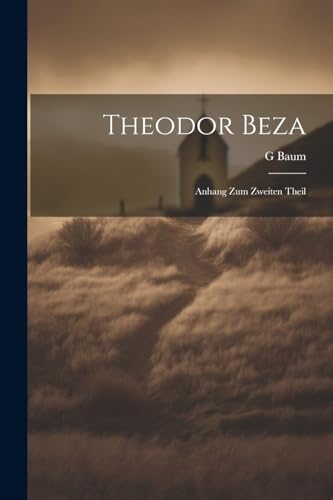 Baum - odor Beza; Anhan zum zweiten Theil - New paperback or softback