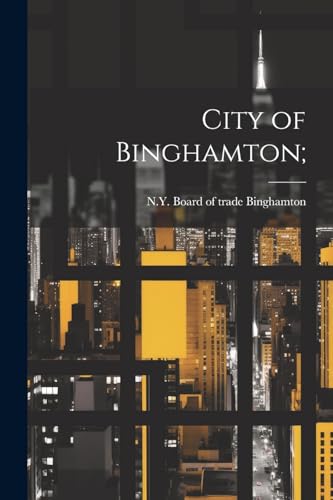 Binghamton - City of ; - New paperback or softback