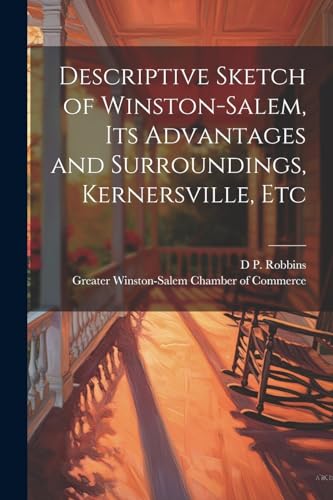 Robbins - Descriptive Sketch of Winston-Salem, its Advantages and Surr