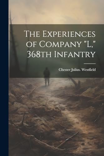 Westfield - Experiences of Company "L," 368th Infantry - New paperback