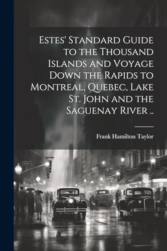 aylor - Estes' Standard Guide to the Thousand Islands and Voyage Down