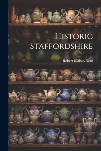 Dent - Historic Staffordshire - New paperback or softback