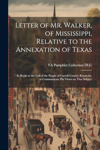 YA Pamphlet Collecti - Letter of Mr. Walker, of Mississippi, Relative