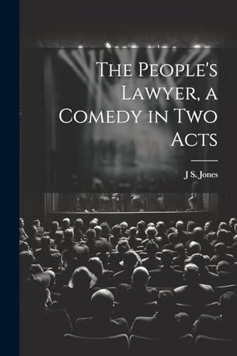 Jones - People's Lawyer, a Comedy in two Acts - New paperback or softb