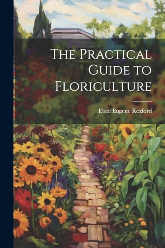Rexford - Practical Guide to Floriculture - New paperback or softback