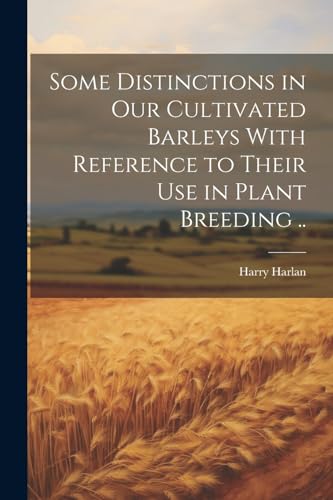 Harlan - Some Distinctions in our Cultivated Barleys With Reference to
