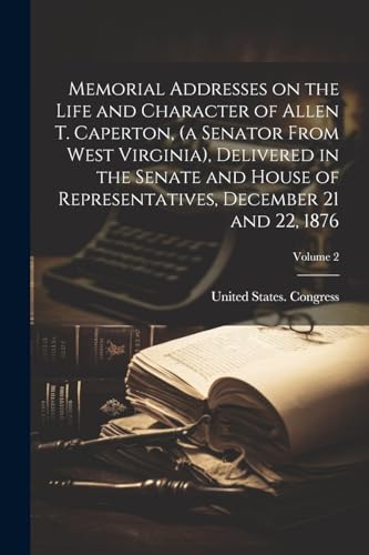 United States. Congr - Memorial Addresses on the Life and Character of