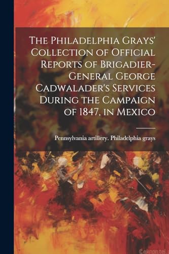 Pennsylvania artille - Philadelphia Grays' Collection of Official Repo