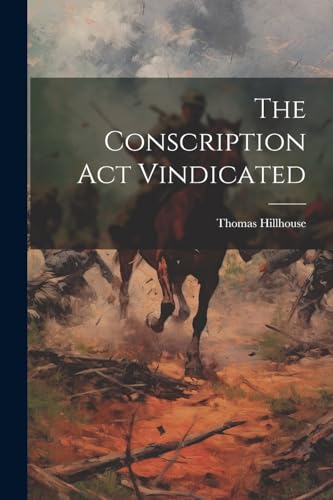 Hillhous - Conscription act Vindicated - New paperback or softback