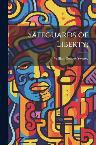 Swaney - Safeguards of Liberty; - New paperback or softback