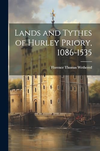 Wethered - Lands and Tythes of Hurley Priory, 1086-1535 - New paperbac