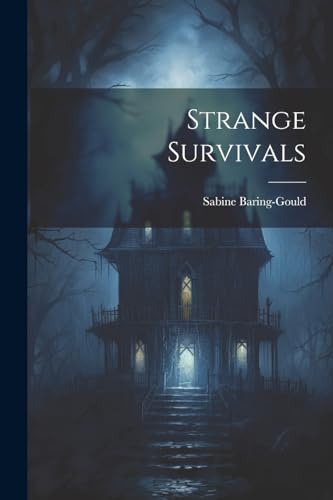Baring-Gould - Strange Survivals - New paperback or softback