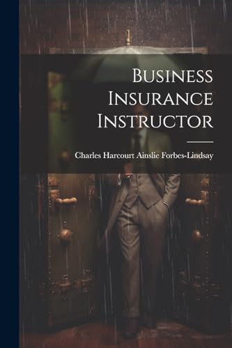 Forbes-Lindsay - Business Insurance Instructor - New paperback or soft