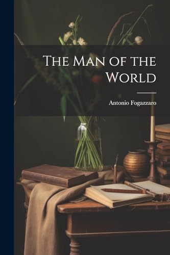 Fogazzaro - man of the World - New paperback or softback