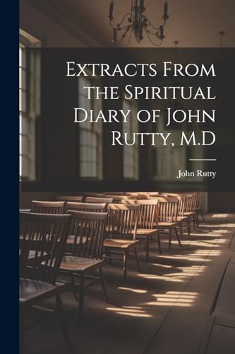 Rutty - Extracts From the Spiritual Diary of , M.D - New paperback or