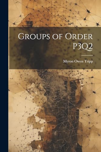 ripp - Groups of Order P3Q2 - New paperback or softback