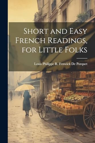 De Porquet - Short and Easy French Readings, for Little Folks - New pa