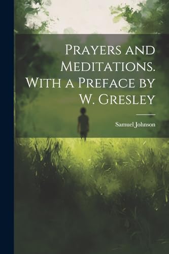 Johnson - Prayers and Meditations. With a Preface by W. Gresley - New