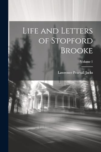 Jacks - Life and Letters of Stopford Brooke; Volume 1 - New paperback