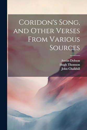 Dobson - Coridon's Song, and Other Verses From Various Sources - New p