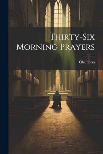 Chambers - Thirty-Six Morning Prayers - New paperback or softback