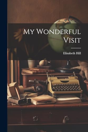 Hill - My Wonderful Visit - New paperback or softback