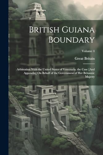 Britain - British Guiana Boundary: Arbitration With the United States