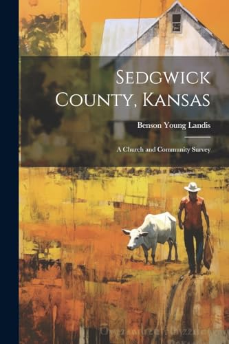 Landis - Sedgwick County, Kansas: A Church and Community Survey - New