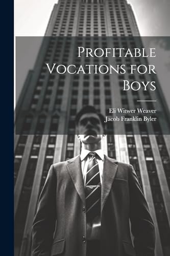 Weaver - Profitable Vocations for Boys - New paperback or softback