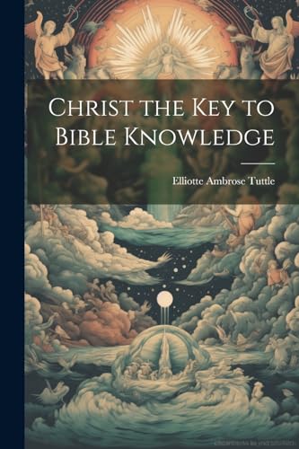 uttl - Christ the Key to Bible Knowledge - New paperback or softback