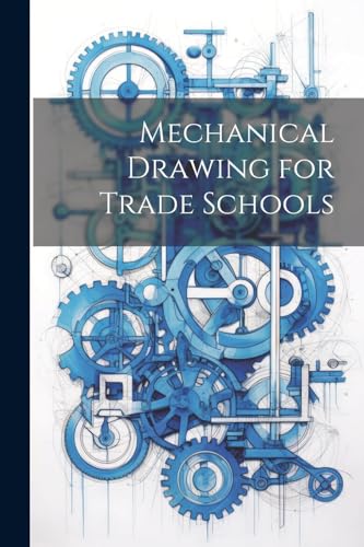 Anonymous - Mechanical Drawing for Trade Schools - New paperback or so