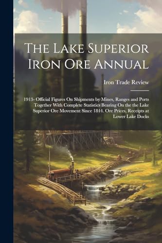 Review - Lake Superior Iron Ore Annual: 1913- Official Figures On Ship