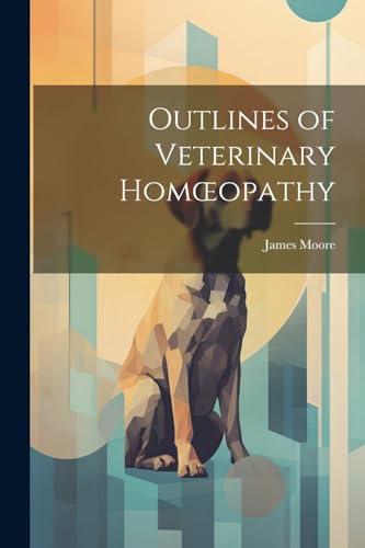 Moor - Outlines of Veterinary Hom?opathy - New paperback or softback