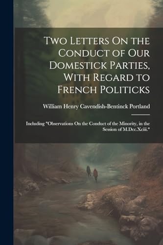 Portland - Two Letters On the Conduct of Our Domestick Parties, With R
