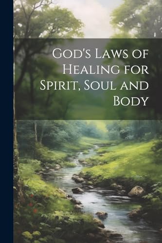 Anonymous - God's Laws of Healing for Spirit, Soul and Body - New pape