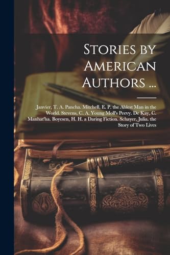 Anonymous - Stories by American Authors ...: Janvier, T. A. Pancha. Mi