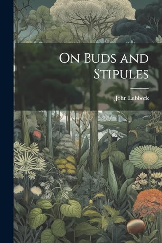 Lubbock - On Buds and Stipules - New paperback or softback