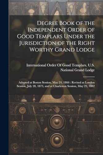 International Order - Degree Book of the Independent Order of Good Tem